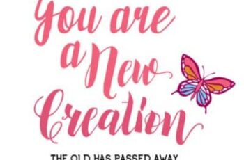 A photo with the words "You Are a New Creation"